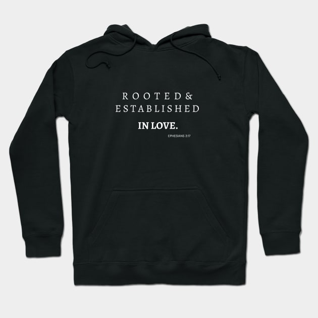 Aesthetic Christian Clothing Bible Verse Ephesians 3:17 Rooted and Established in Love Hoodie by Fruit of the Spirit Shop